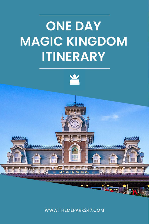 MAGIC KINGDOM ITINERARY - ONE DAY IN THE PARK - Theme Park 247